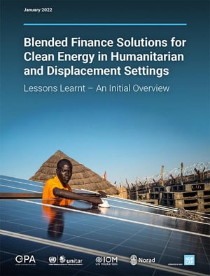 Blended Finance Solutions for Clean Energy in Humanitarian and Displacement Settings