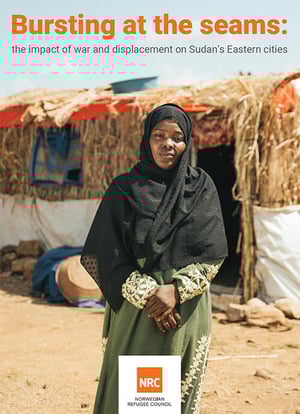 Front page of the report "Bursting at the seams: the impact of war and displacement on Sudan's eastern cities".