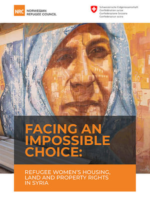 Front page of the report "Facing an impossible choice: Refugee women's housing, land and property rights in Syria".