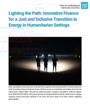 Front page of the white paper "Lighting the Path: Innovative Finance for a Just and Inclusive Transition to Clean Energy in Humanitarian Settings". 
