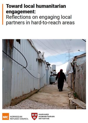Front page of the report "Toward local humanitarian engagement: Reflections on engaging partners in hard-to-reach areas".